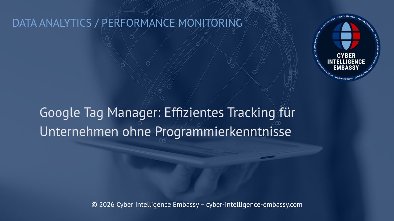 Google Tag Manager: Effizientes Tracking für Unternehmen ohne Programmierkenntnisse
