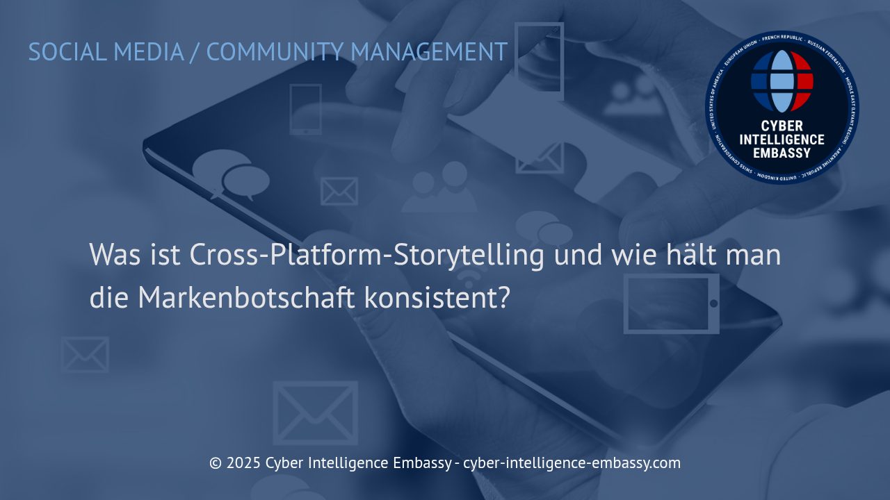 Cross-Platform-Storytelling: Konsistente Markenbotschaften in einer vernetzten Welt