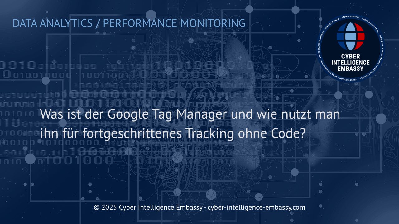 Google Tag Manager: Effizientes Tracking für Unternehmen ohne Programmierkenntnisse