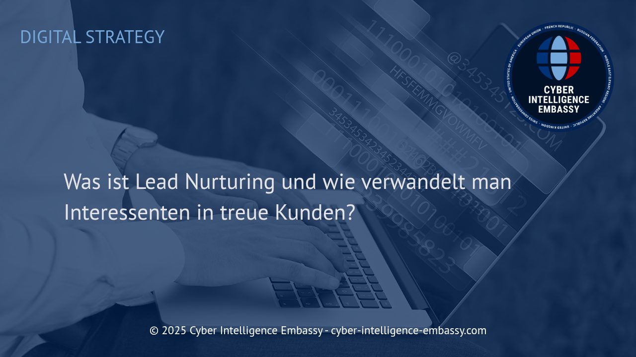 Lead Nurturing: Vom Erstkontakt zum loyalen Kunden - Wie Unternehmen Interessenten gezielt binden