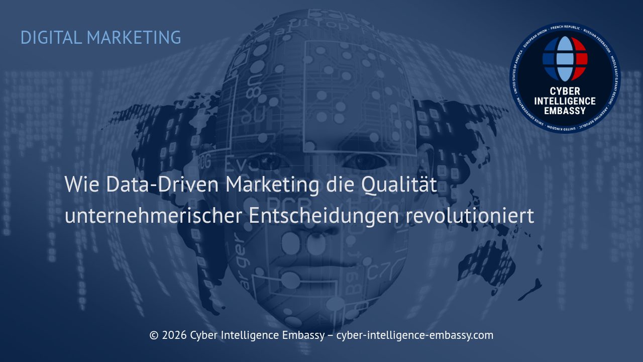 Wie Data-Driven Marketing die Qualität unternehmerischer Entscheidungen revolutioniert