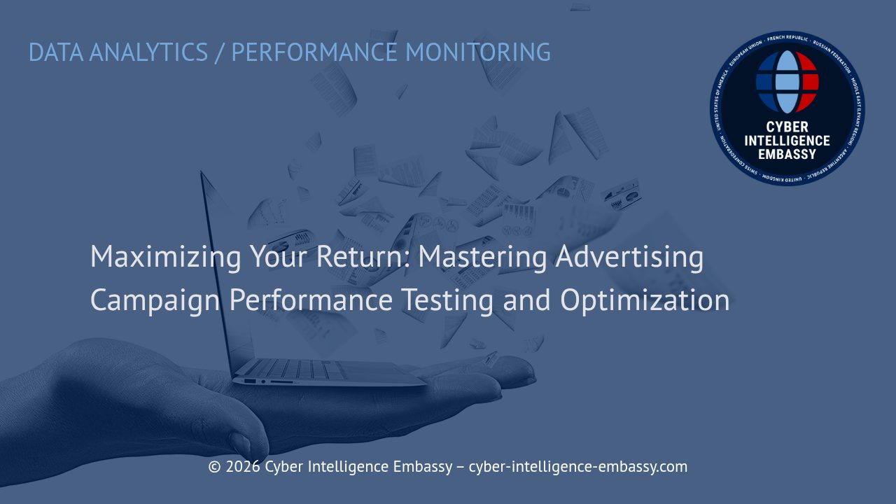 Maximizing Your Return: Mastering Advertising Campaign Performance Testing and Optimization