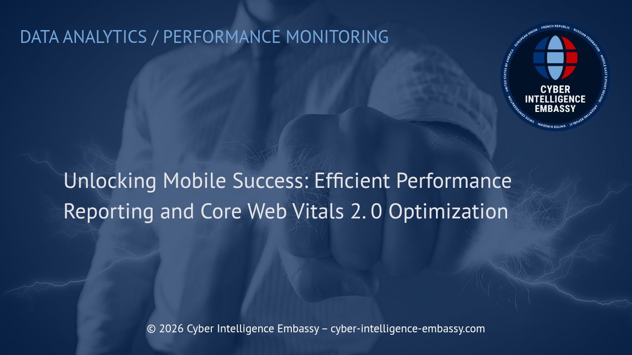 Unlocking Mobile Success: Efficient Performance Reporting and Core Web Vitals 2. 0 Optimization
