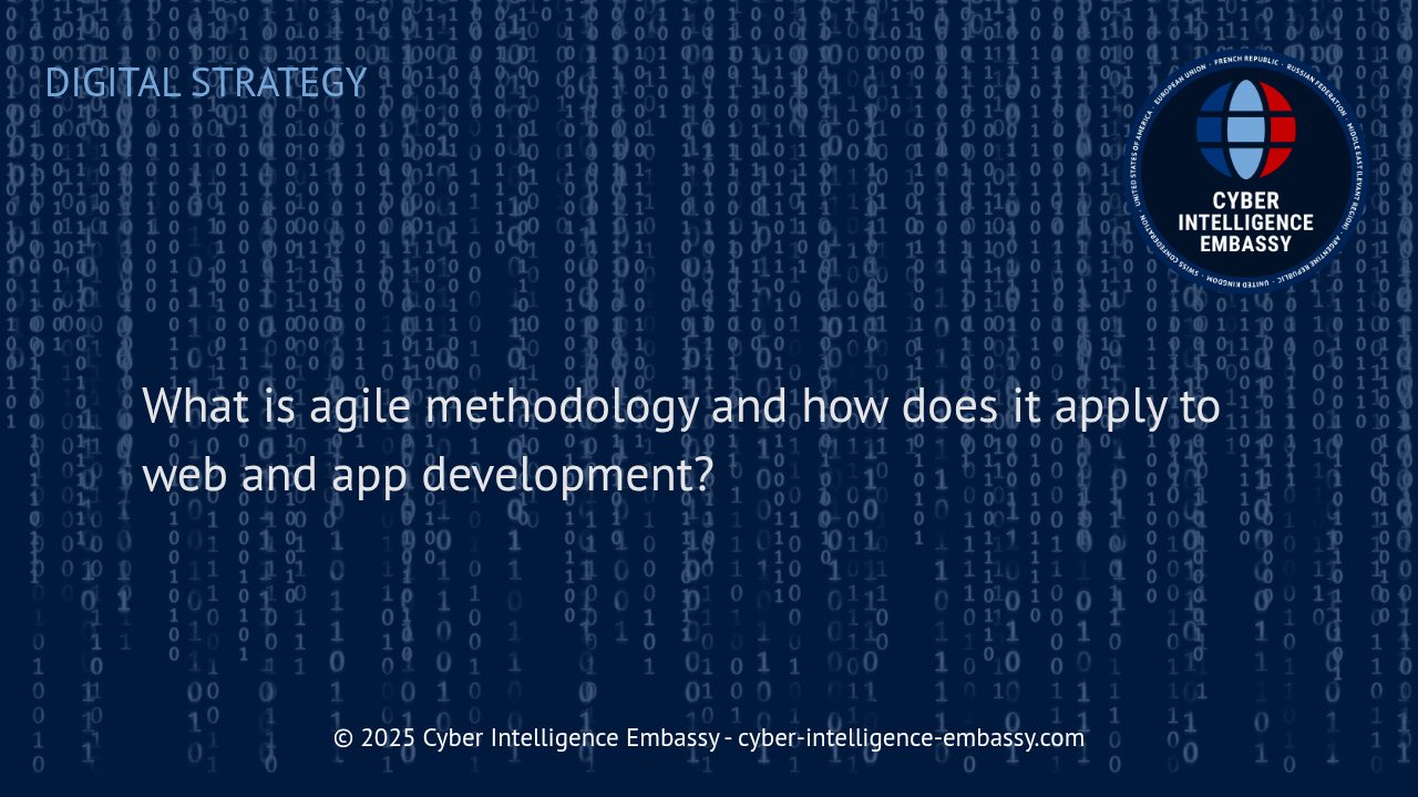 Agile Methodology: Driving Efficiency in Web and App Development