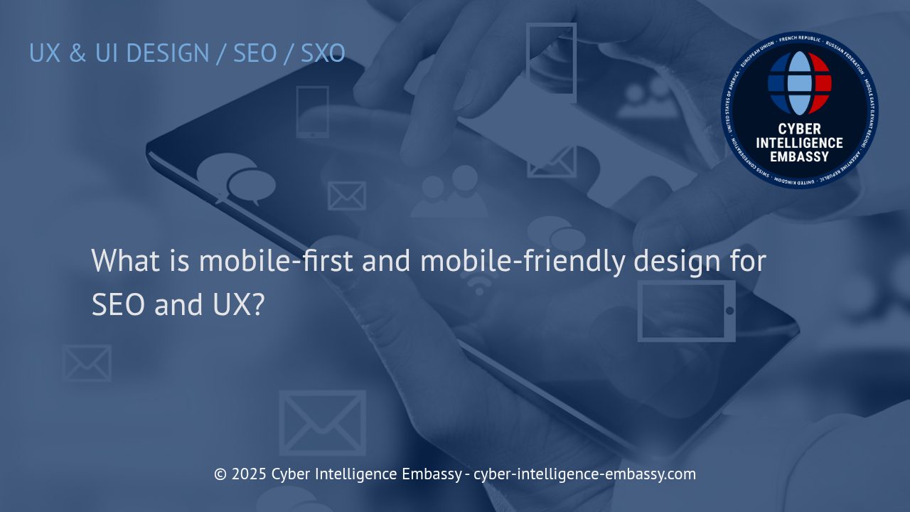 Mobile-First and Mobile-Friendly Design: The Backbone of Modern SEO and User Experience