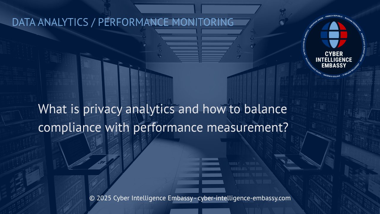 Mastering Privacy Analytics: Achieving the Right Balance Between Compliance and Performance Insights