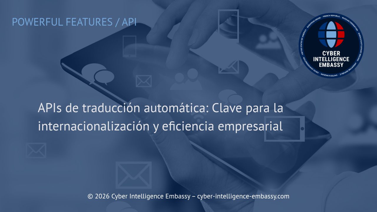 APIs de traducción automática: Clave para la internacionalización y eficiencia empresarial