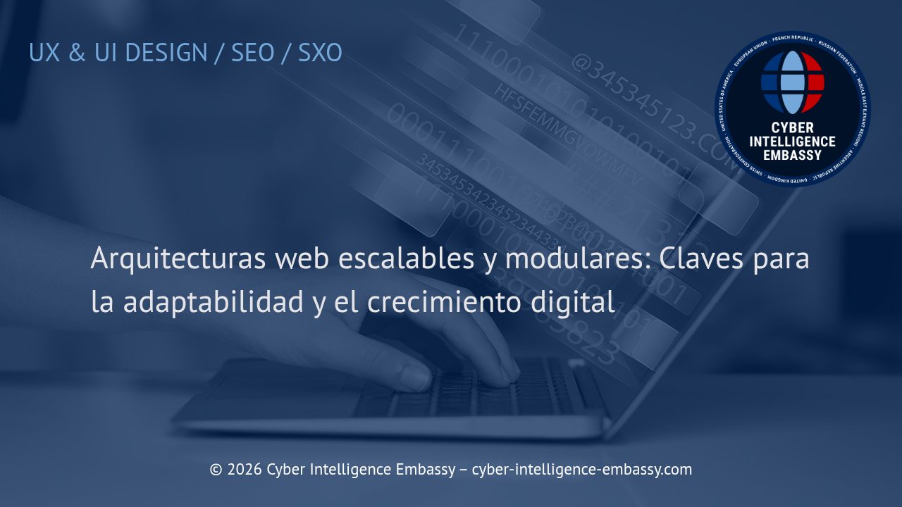 Arquitecturas web escalables y modulares: Claves para la adaptabilidad y el crecimiento digital