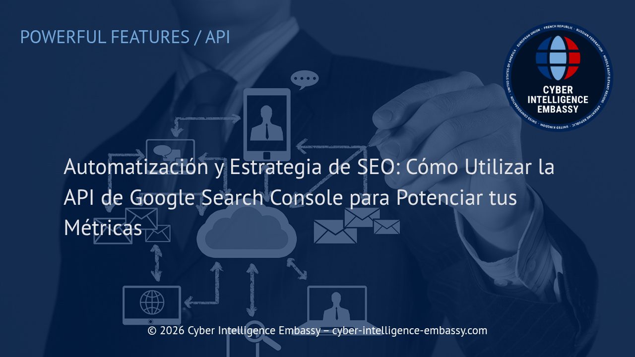 Automatización y Estrategia de SEO: Cómo Utilizar la API de Google Search Console para Potenciar tus Métricas