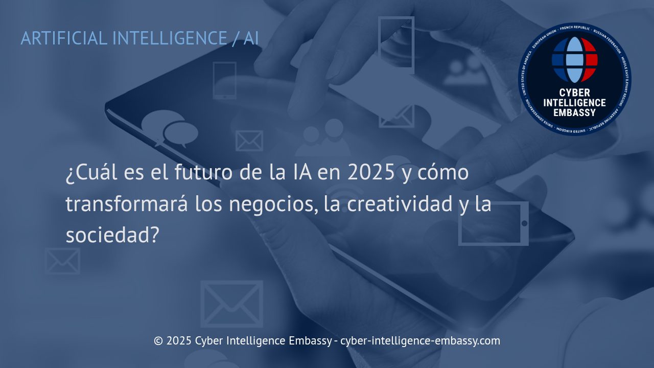 El Impacto Transformador de la Inteligencia Artificial en 2025: Oportunidades y Desafíos para Empresas y Sociedad