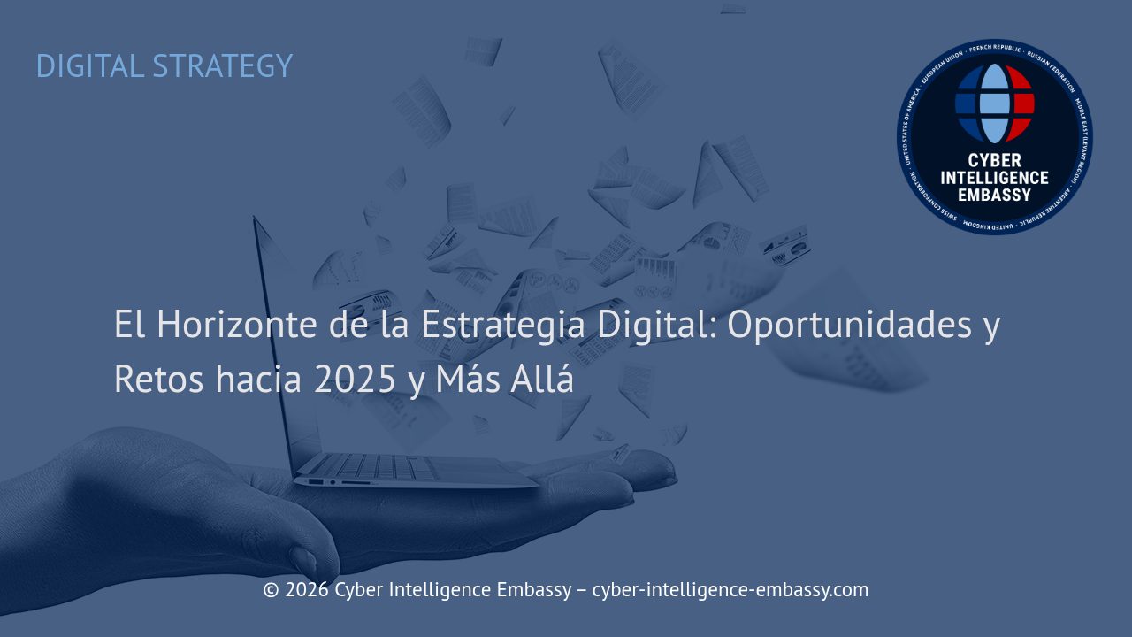 El Horizonte de la Estrategia Digital: Oportunidades y Retos hacia 2025 y Más Allá