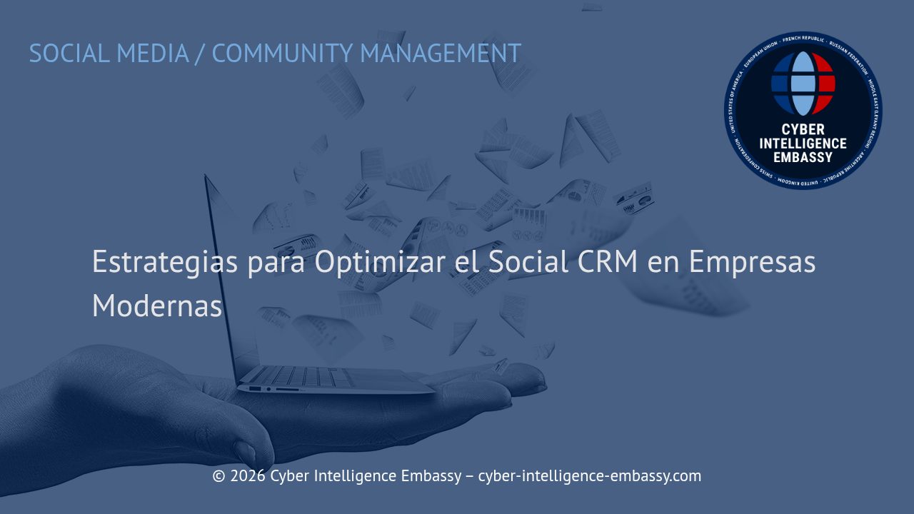 Estrategias para Optimizar el Social CRM en Empresas Modernas