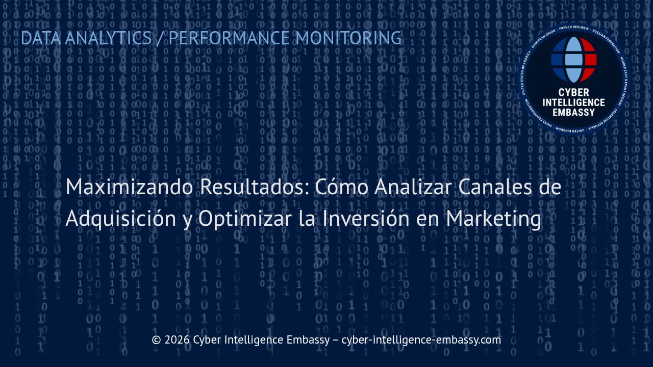 Maximizando Resultados: Cómo Analizar Canales de Adquisición y Optimizar la Inversión en Marketing