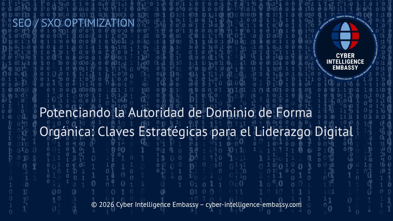 Potenciando la Autoridad de Dominio de Forma Orgánica: Claves Estratégicas para el Liderazgo Digital
