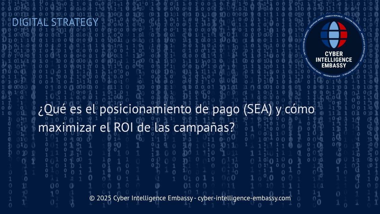 Posicionamiento de Pago (SEA): Claves para Optimizar el ROI de tus Campañas Digitales