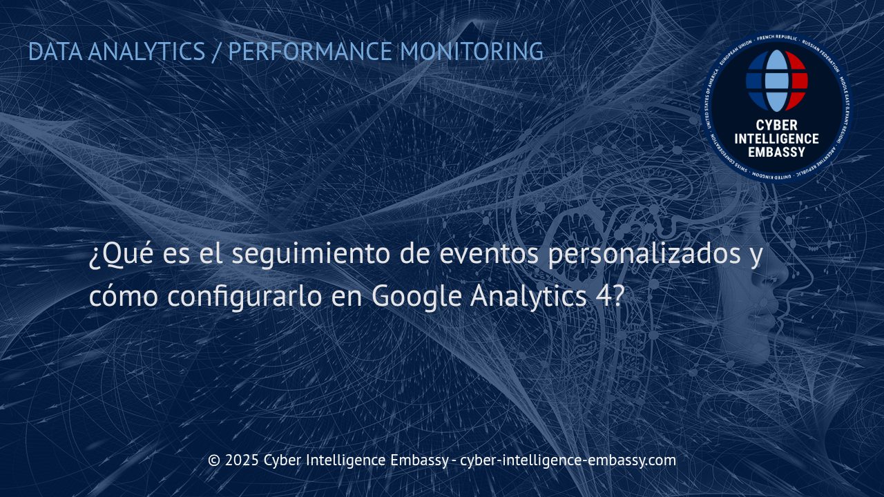 Domina el seguimiento de eventos personalizados en Google Analytics 4: Estrategias prácticas para impulsar tus análisis