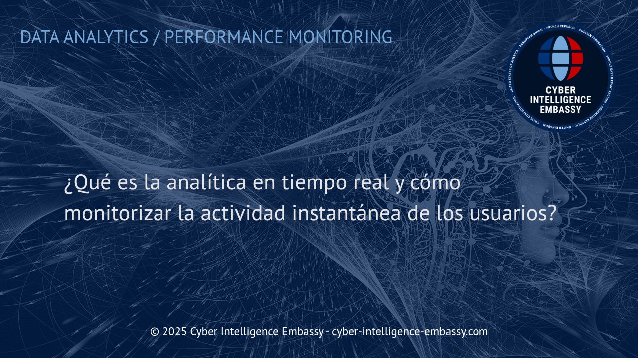 Analítica en Tiempo Real: Clave para Monitorizar la Actividad Instantánea de los Usuarios