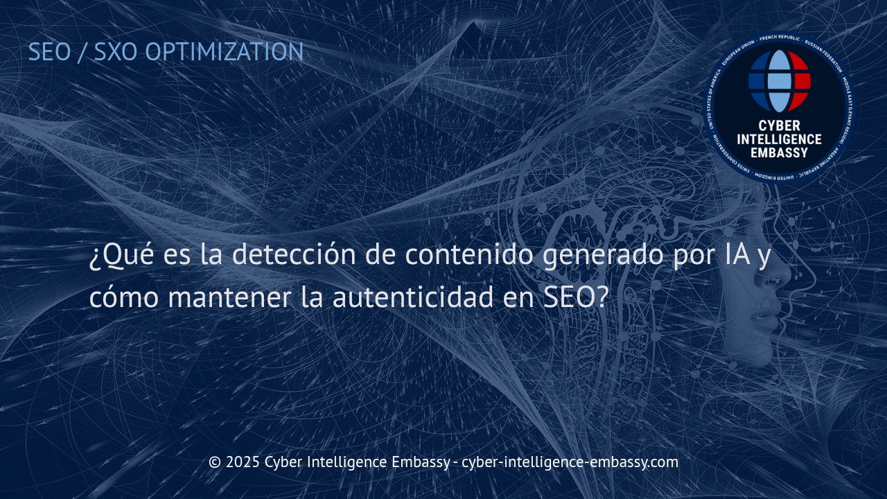 Cómo Enfrentar la Detección de Contenido Generado por IA y Garantizar la Autenticidad en el SEO