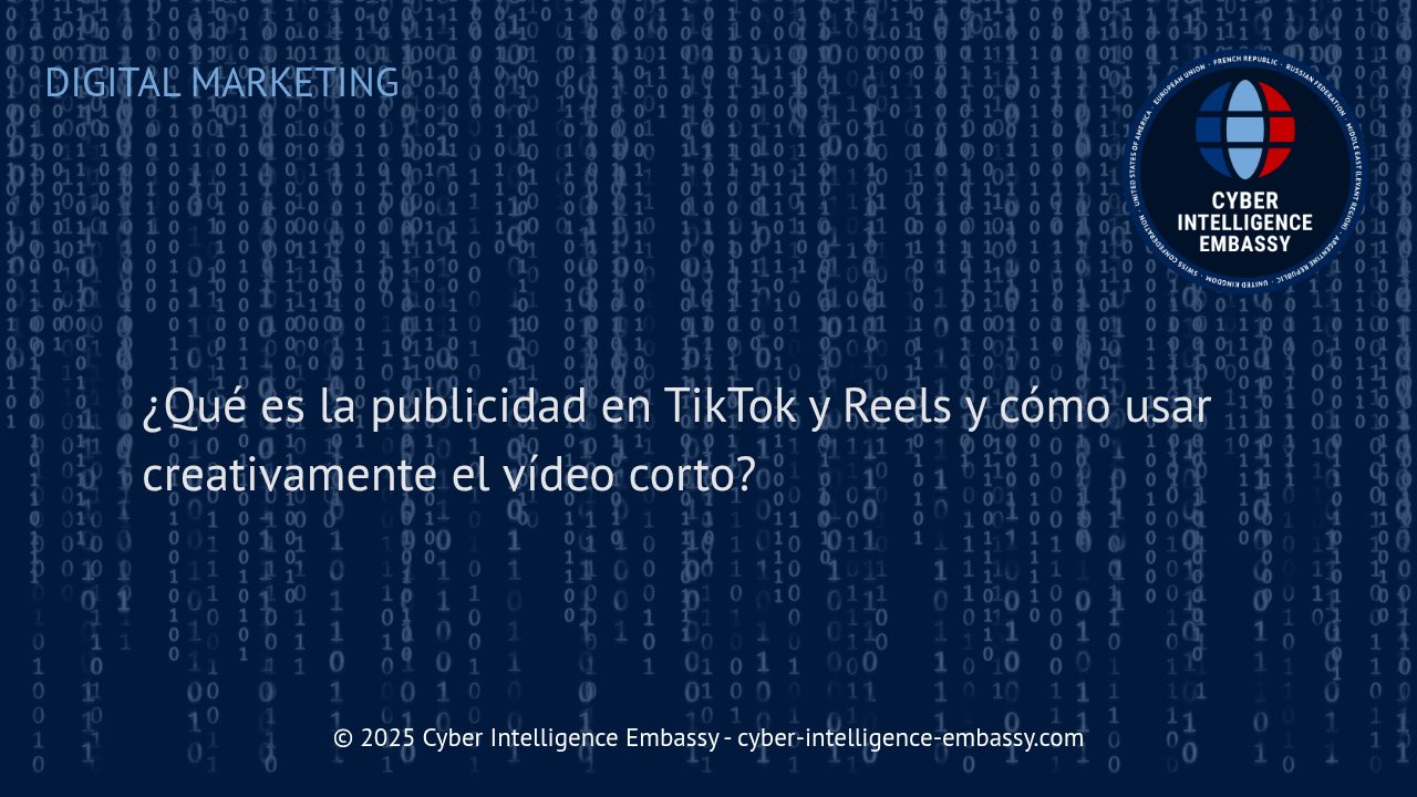 Publicidad Efectiva en TikTok y Reels: Cómo Potenciar tu Marca con Vídeos Cortos