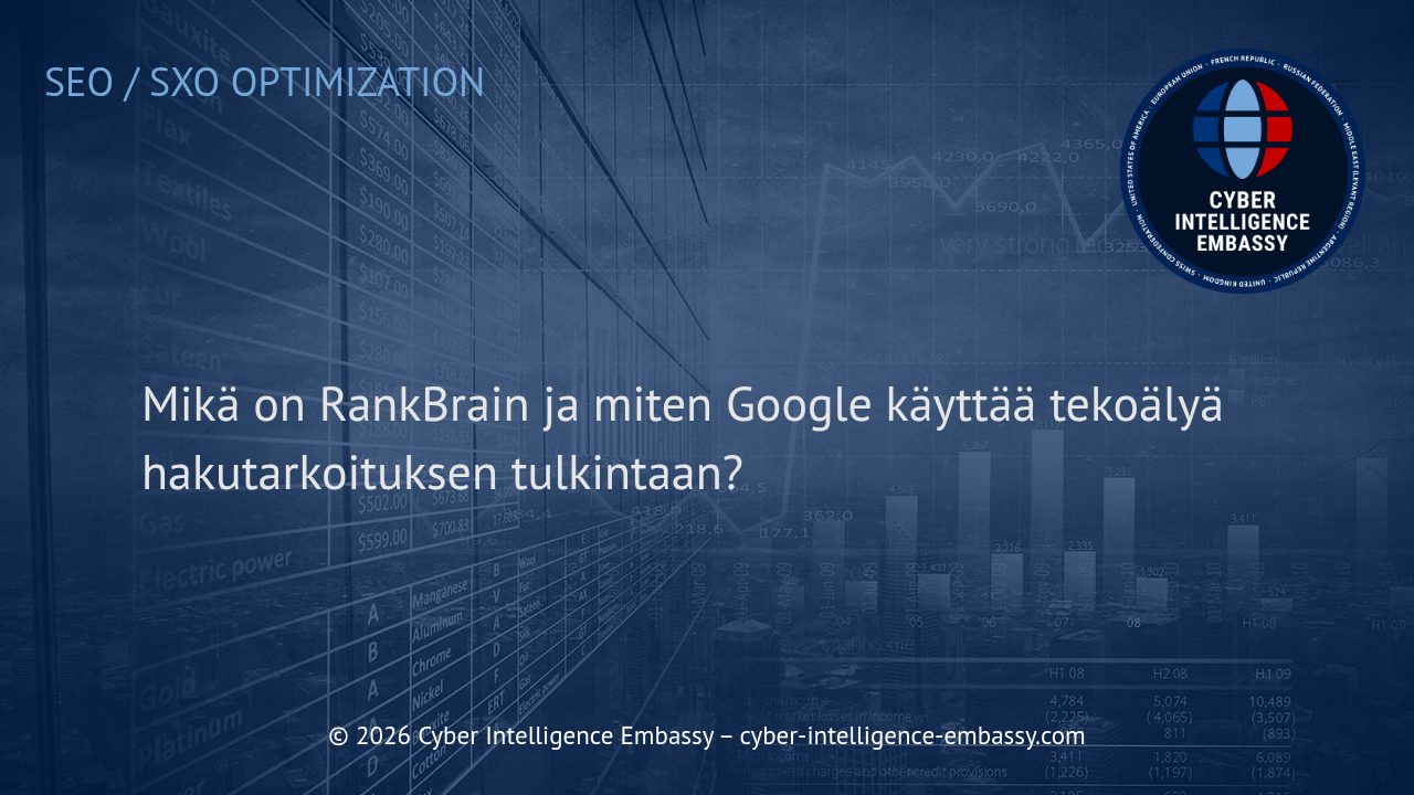 Mikä on RankBrain ja miten Google käyttää tekoälyä hakutarkoituksen tulkintaan?