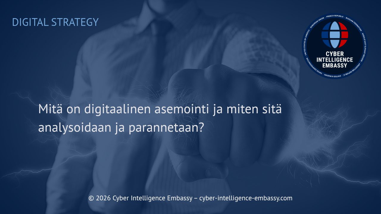 Mitä on digitaalinen asemointi ja miten sitä analysoidaan ja parannetaan?