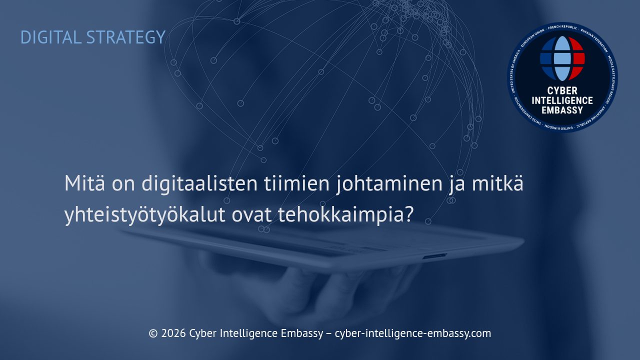 Mitä on digitaalisten tiimien johtaminen ja mitkä yhteistyötyökalut ovat tehokkaimpia?