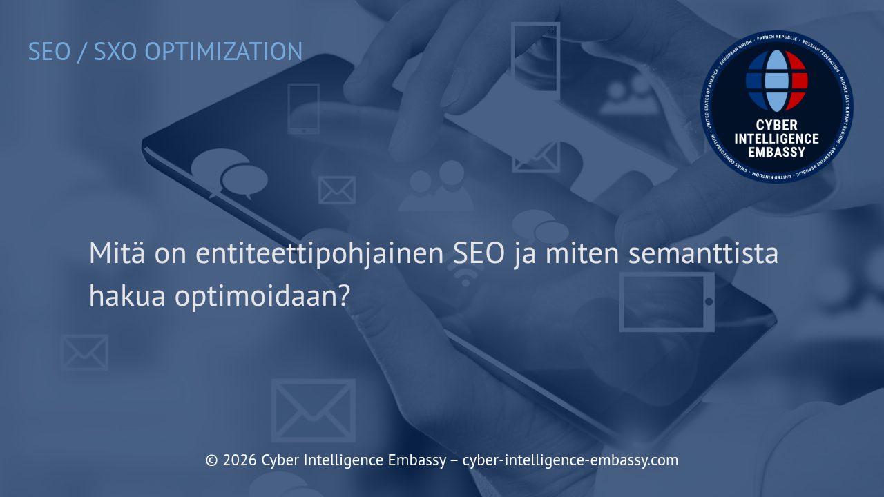 Mitä on entiteettipohjainen SEO ja miten semanttista hakua optimoidaan?