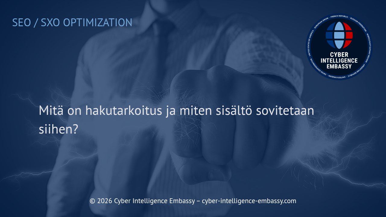 Mitä on hakutarkoitus ja miten sisältö sovitetaan siihen?