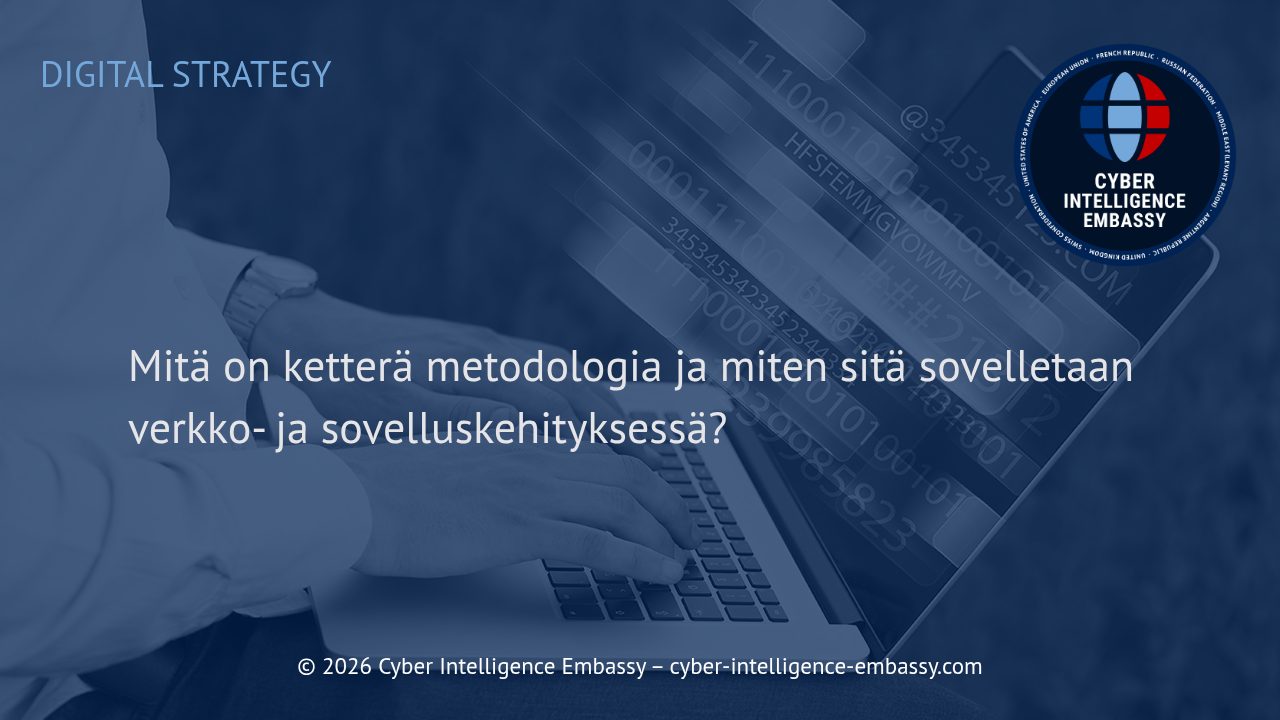 Mitä on ketterä metodologia ja miten sitä sovelletaan verkko- ja sovelluskehityksessä?