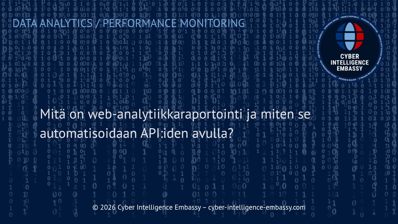 Mitä on web-analytiikkaraportointi ja miten se automatisoidaan API:iden avulla?