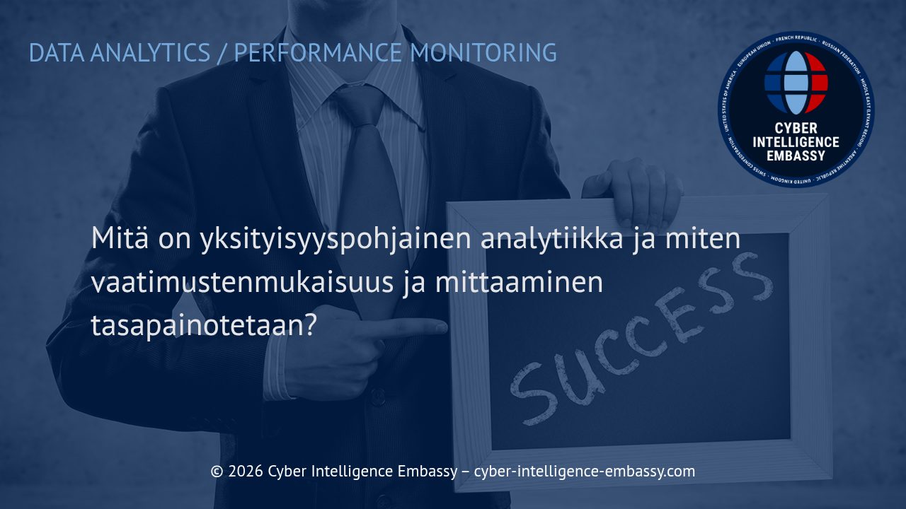 Mitä on yksityisyyspohjainen analytiikka ja miten vaatimustenmukaisuus ja mittaaminen tasapainotetaan?