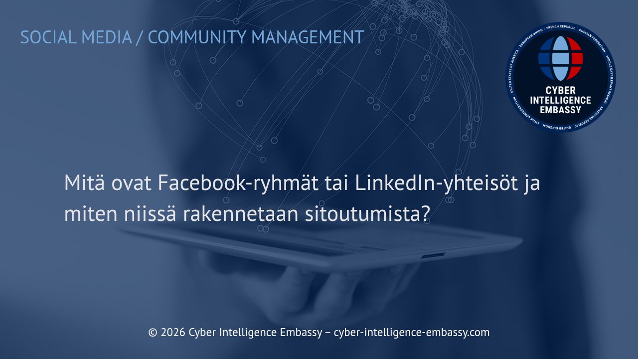 Mitä ovat Facebook-ryhmät tai LinkedIn-yhteisöt ja miten niissä rakennetaan sitoutumista?