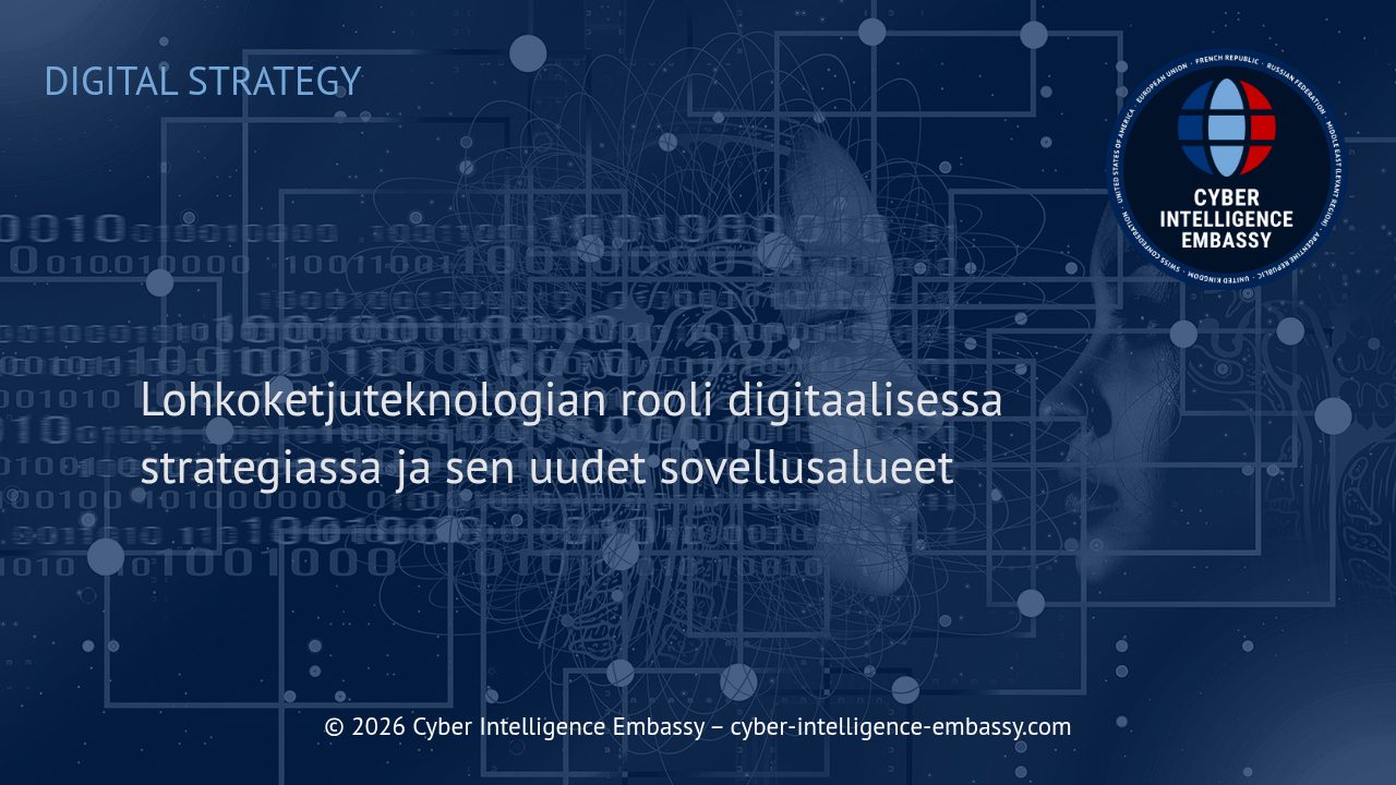 Lohkoketjuteknologian rooli digitaalisessa strategiassa ja sen uudet sovellusalueet