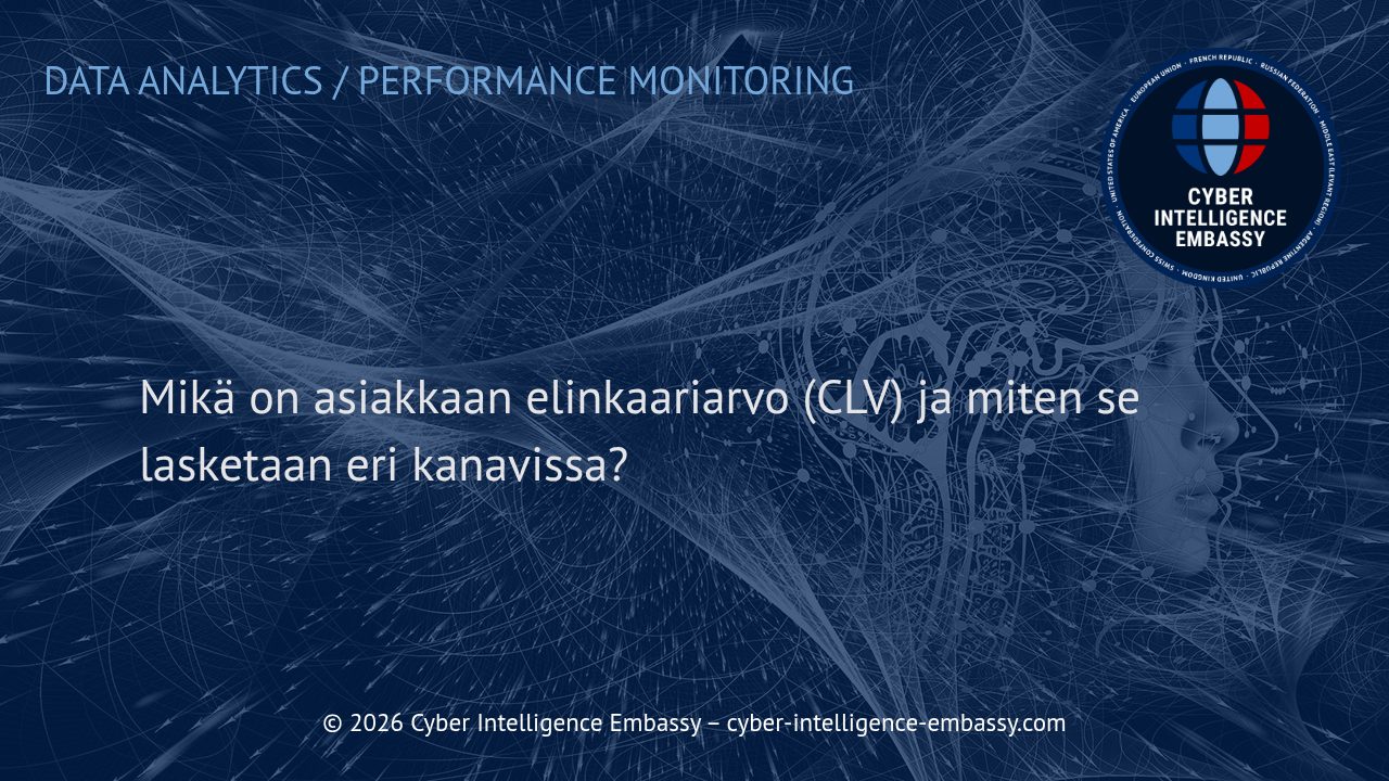 Mikä on asiakkaan elinkaariarvo (CLV) ja miten se lasketaan eri kanavissa?