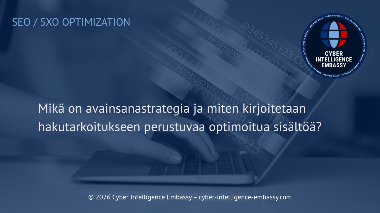 Mikä on avainsanastrategia ja miten kirjoitetaan hakutarkoitukseen perustuvaa optimoitua sisältöä?