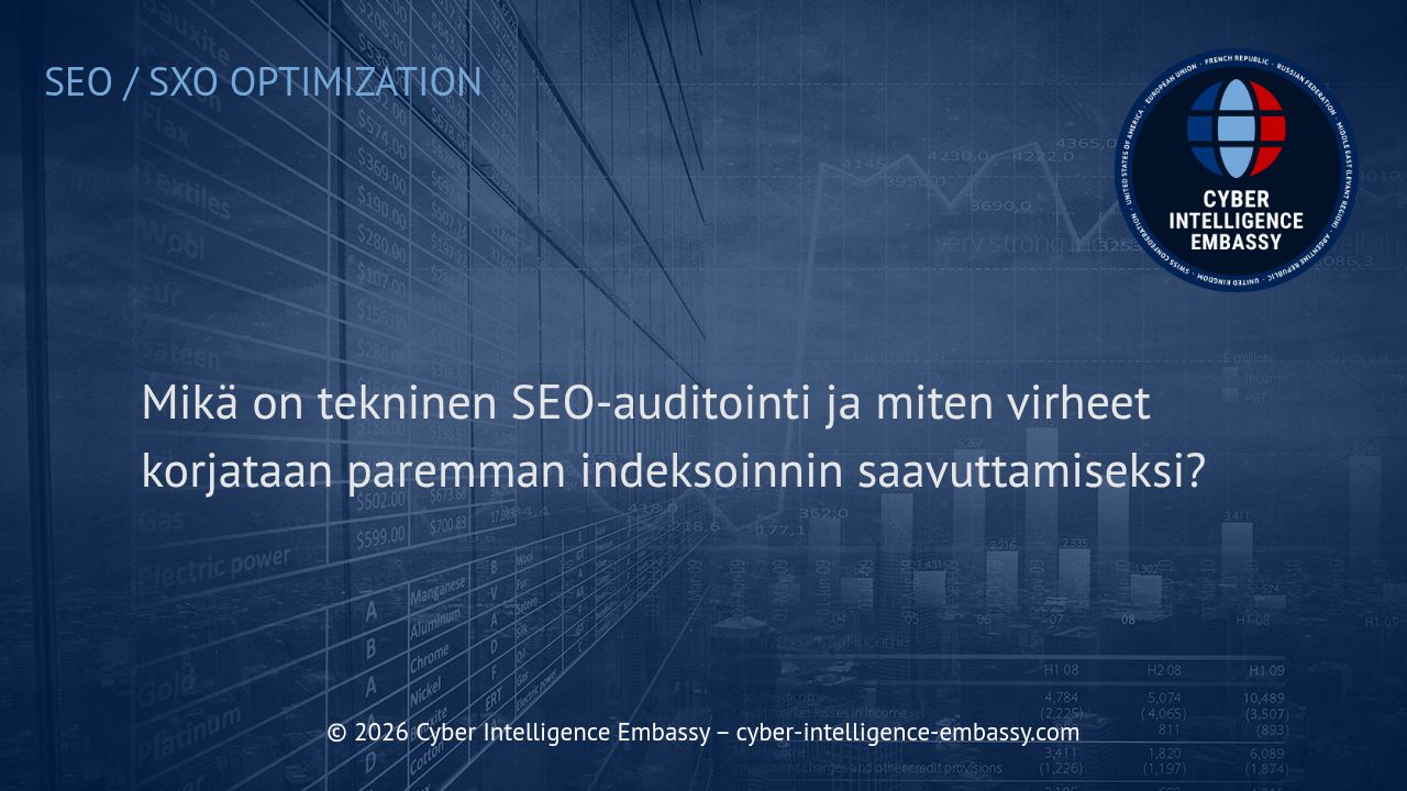 Mikä on tekninen SEO-auditointi ja miten virheet korjataan paremman indeksoinnin saavuttamiseksi?
