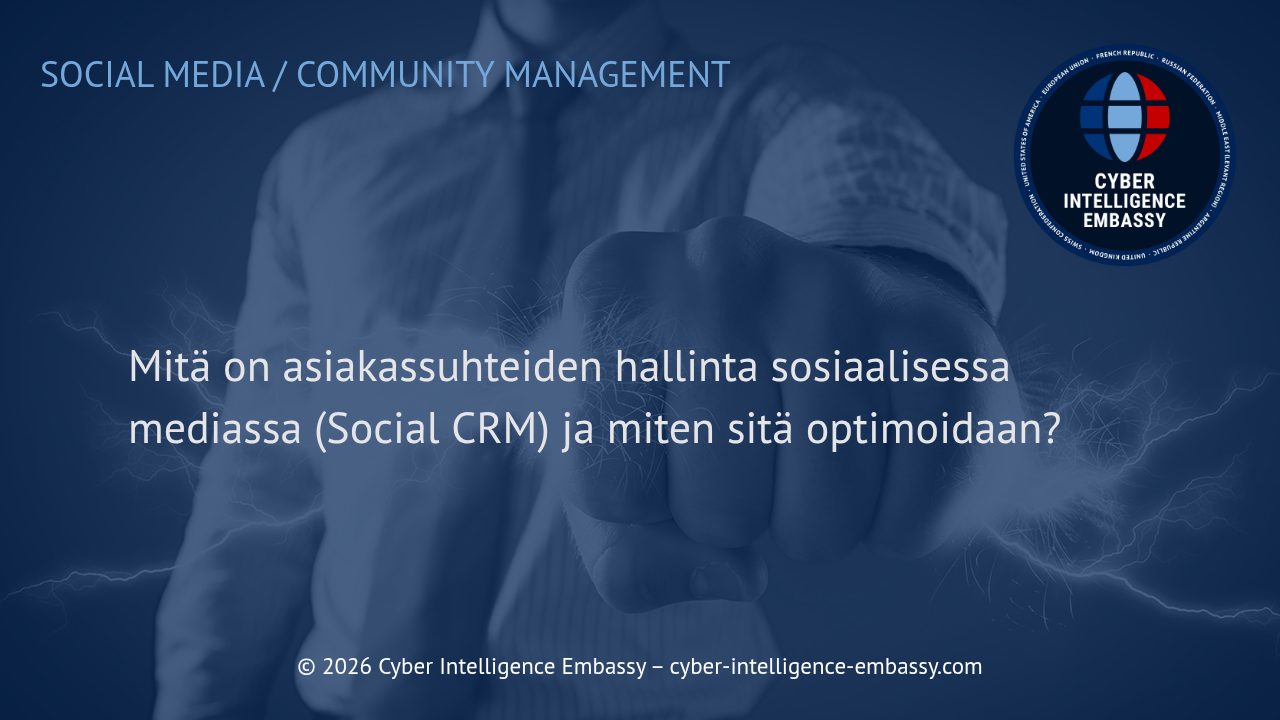 Mitä on asiakassuhteiden hallinta sosiaalisessa mediassa (Social CRM) ja miten sitä optimoidaan?