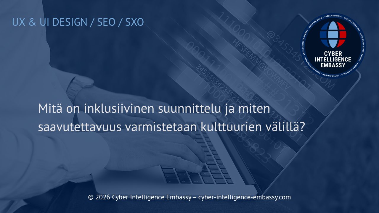 Mitä on inklusiivinen suunnittelu ja miten saavutettavuus varmistetaan kulttuurien välillä?