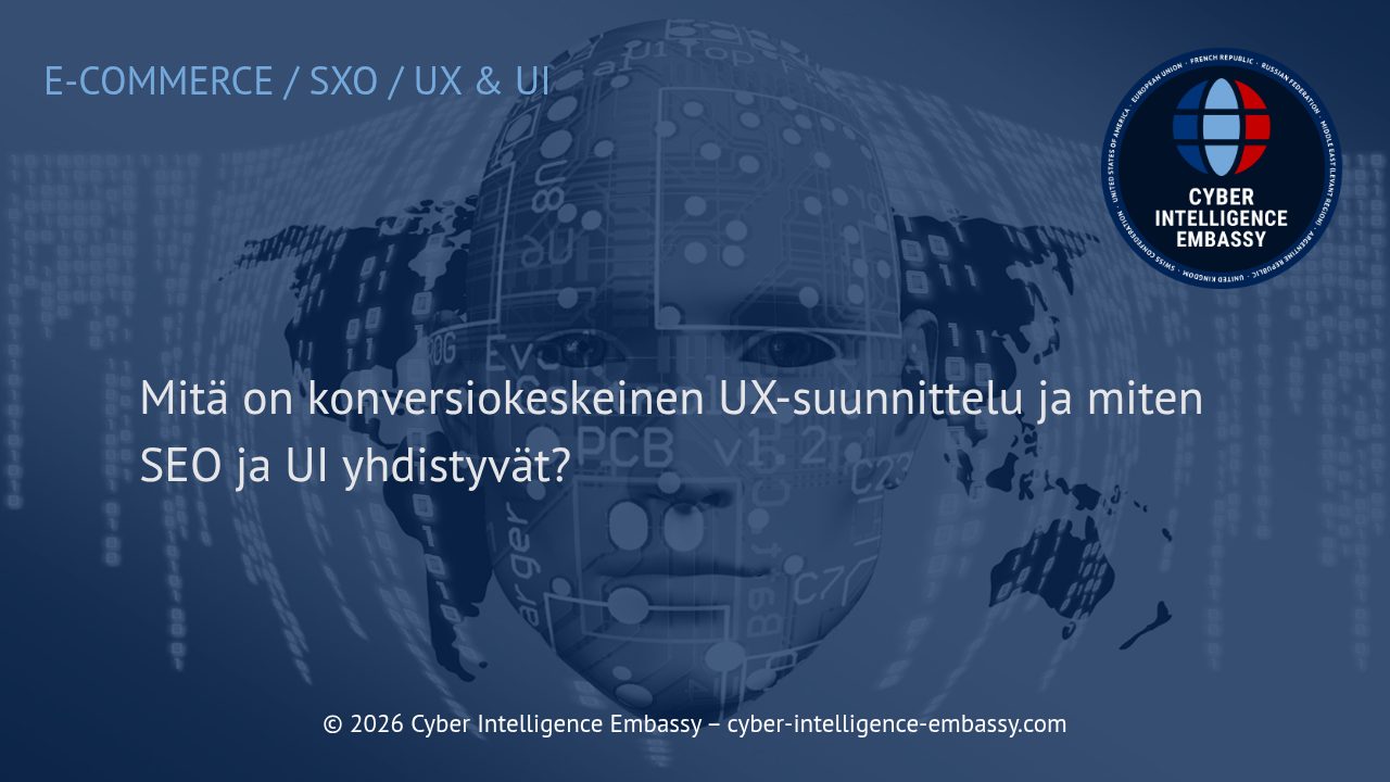 Mitä on konversiokeskeinen UX-suunnittelu ja miten SEO ja UI yhdistyvät?