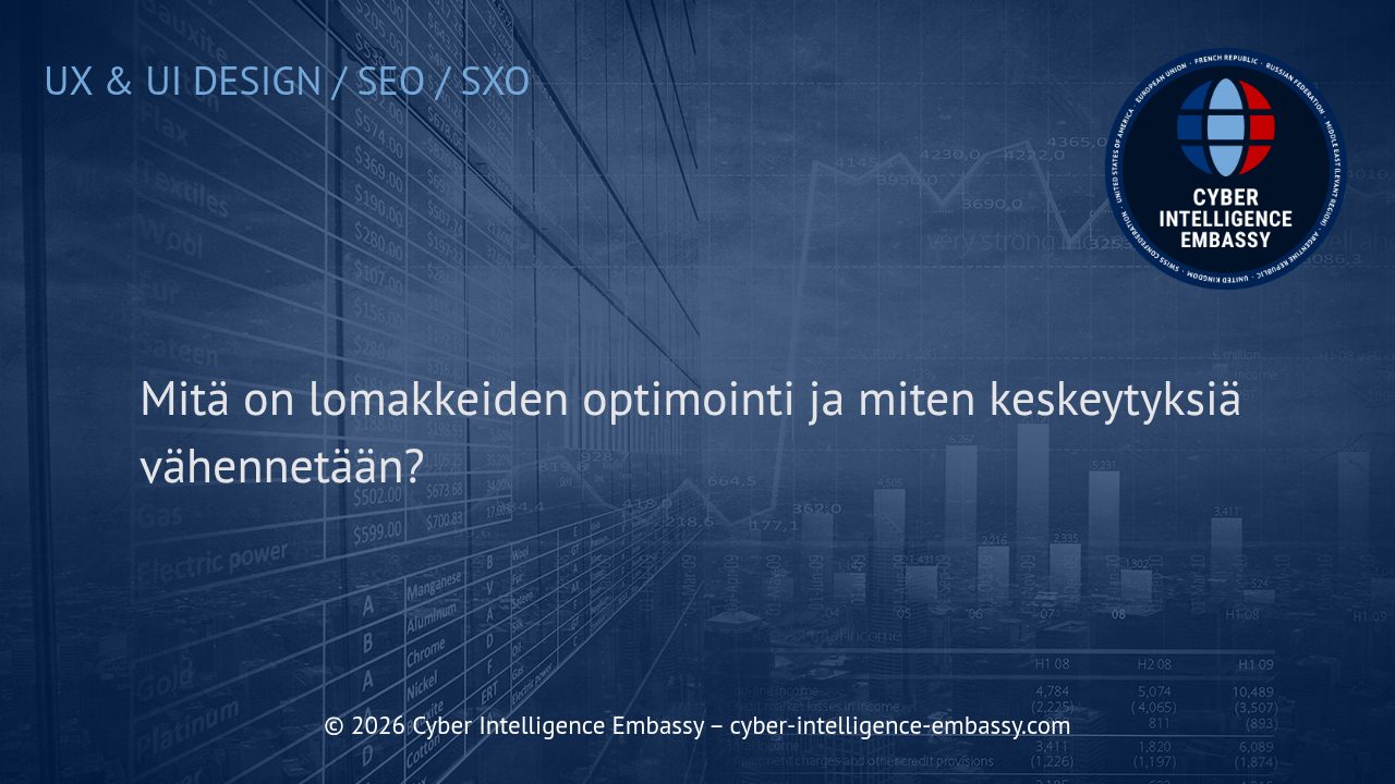 Mitä on lomakkeiden optimointi ja miten keskeytyksiä vähennetään?