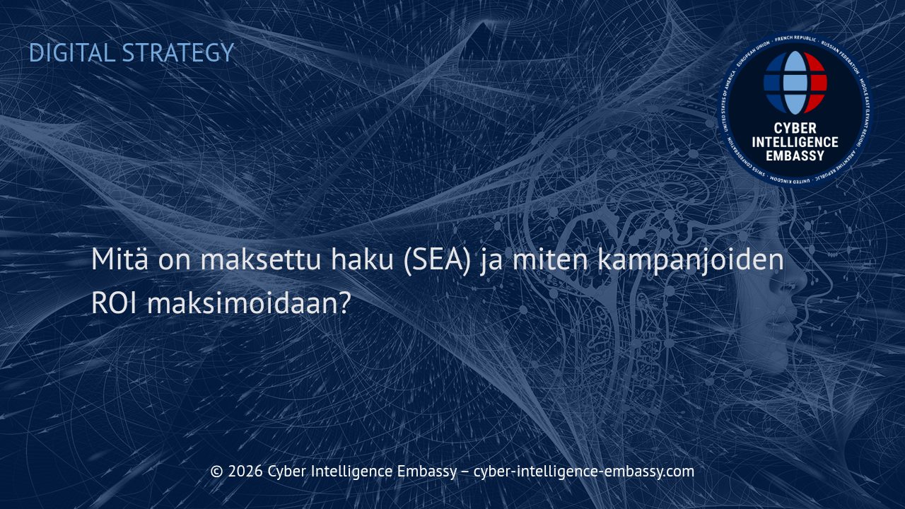 Mitä on maksettu haku (SEA) ja miten kampanjoiden ROI maksimoidaan?