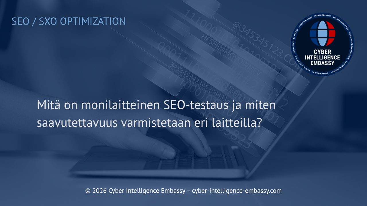 Mitä on monilaitteinen SEO-testaus ja miten saavutettavuus varmistetaan eri laitteilla?