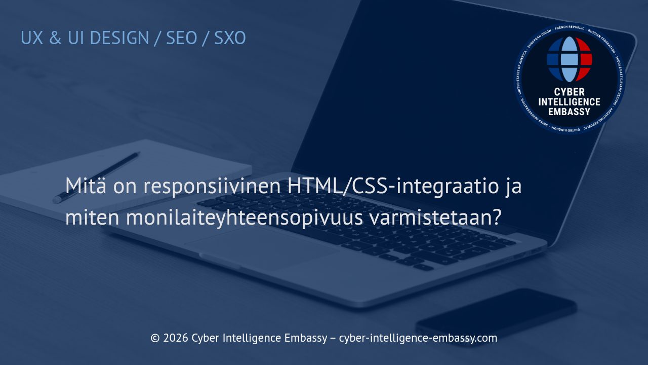 Mitä on responsiivinen HTML/CSS-integraatio ja miten monilaiteyhteensopivuus varmistetaan?