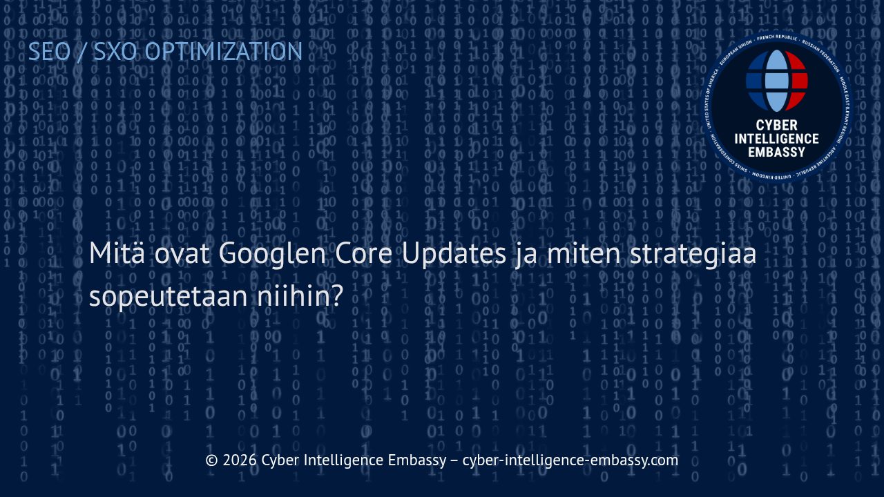 Mitä ovat Googlen Core Updates ja miten strategiaa sopeutetaan niihin?
