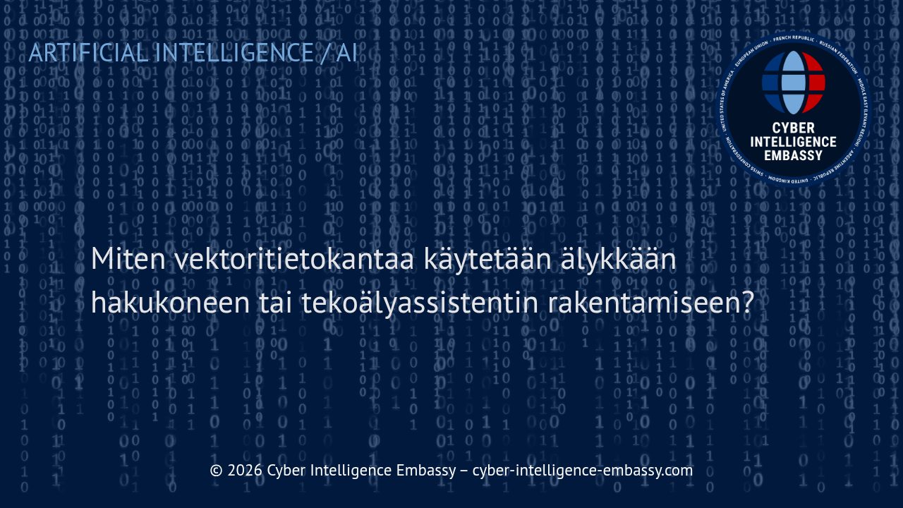 Miten vektoritietokantaa käytetään älykkään hakukoneen tai tekoälyassistentin rakentamiseen?