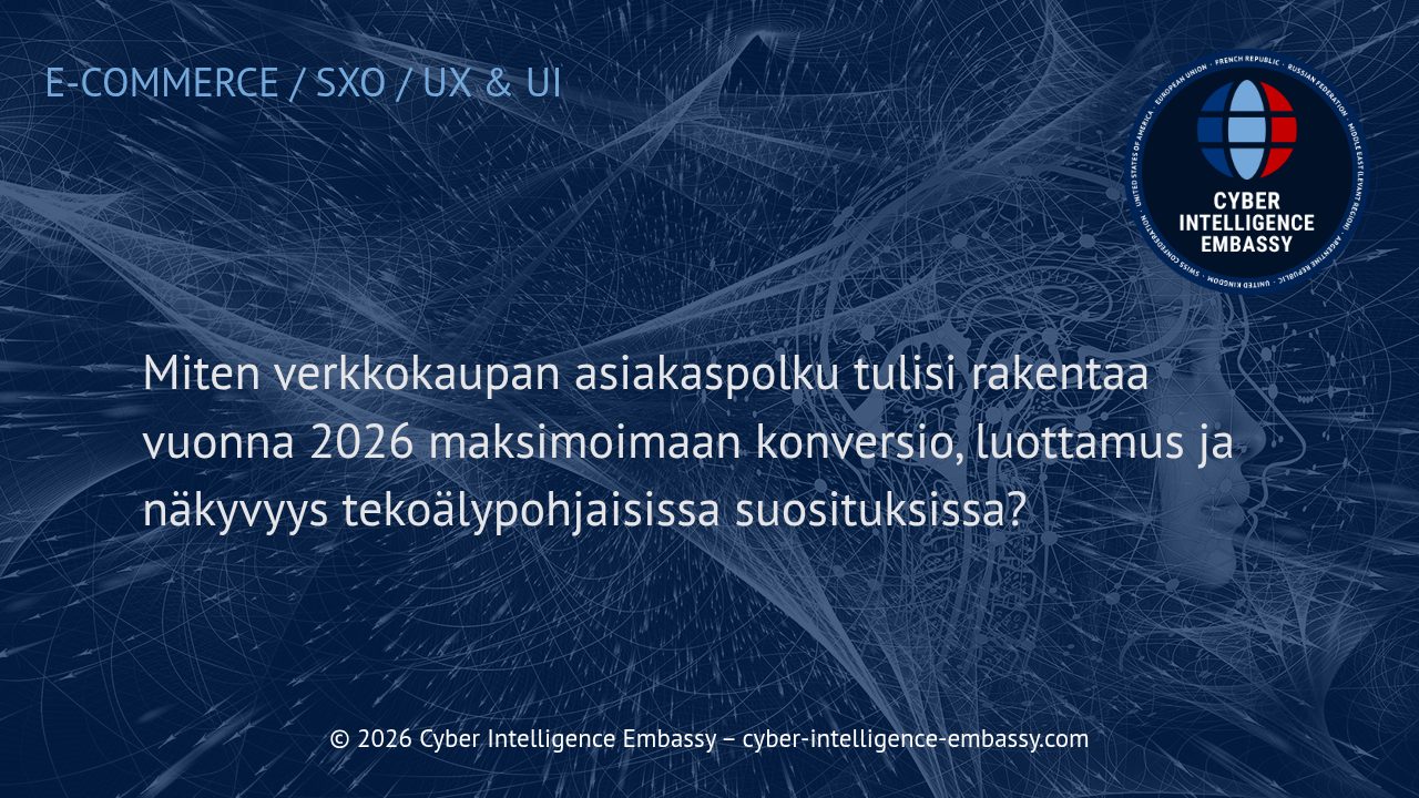 Miten verkkokaupan asiakaspolku tulisi rakentaa vuonna 2026 maksimoimaan konversio, luottamus ja näkyvyys tekoälypohjaisissa suosituksissa?
