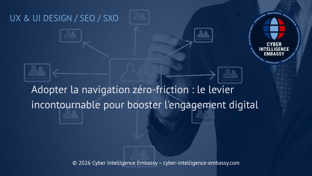 Adopter la navigation zéro-friction : le levier incontournable pour booster l'engagement digital
