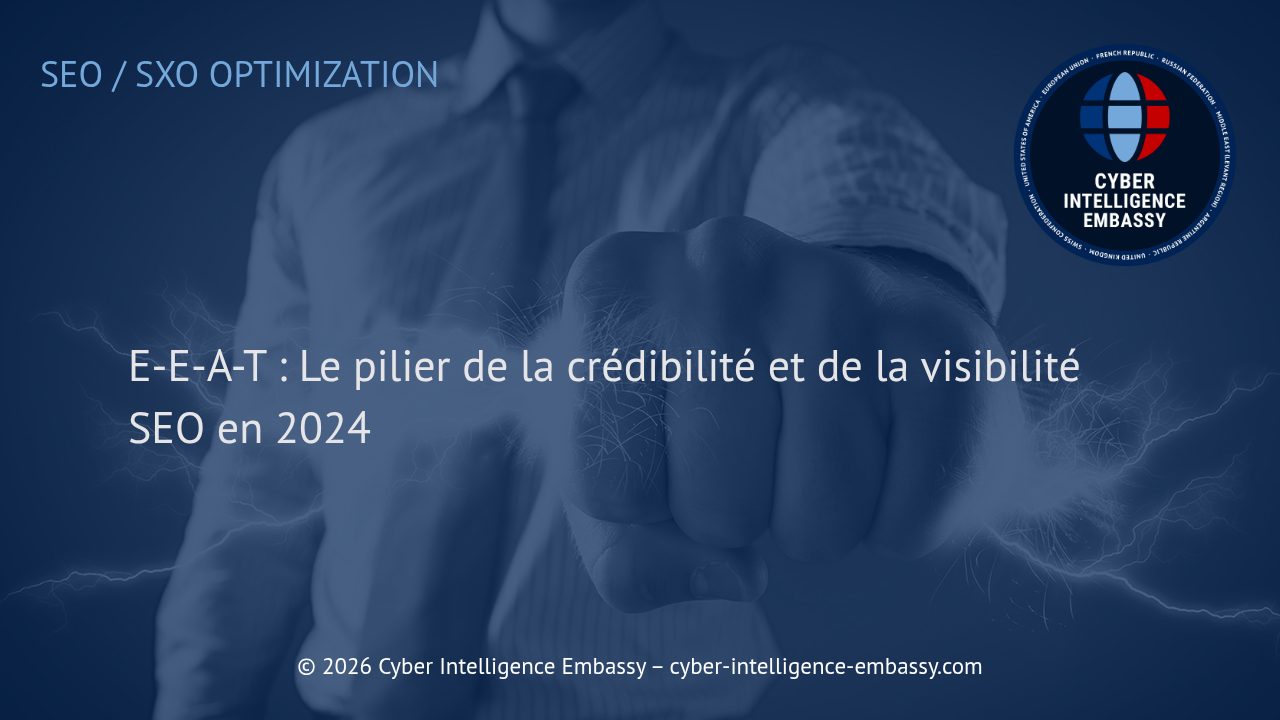 E-E-A-T : Le pilier de la crédibilité et de la visibilité SEO en 2024