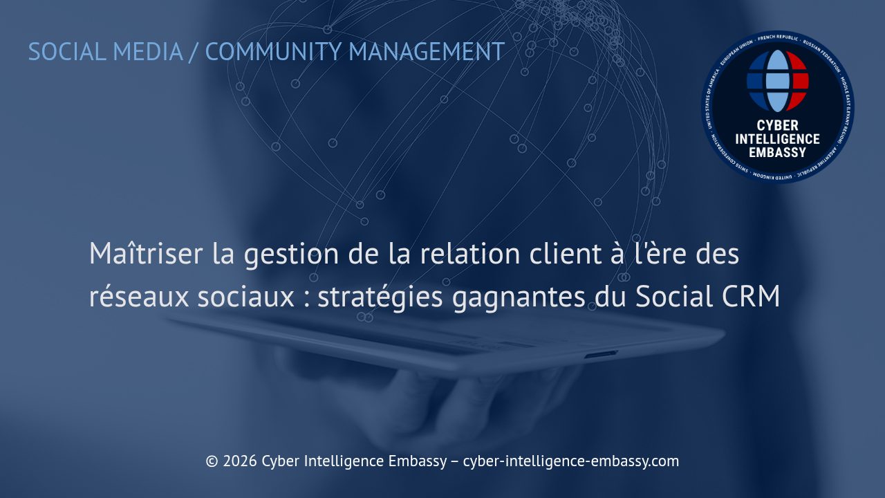 Maîtriser la gestion de la relation client à l'ère des réseaux sociaux : stratégies gagnantes du Social CRM