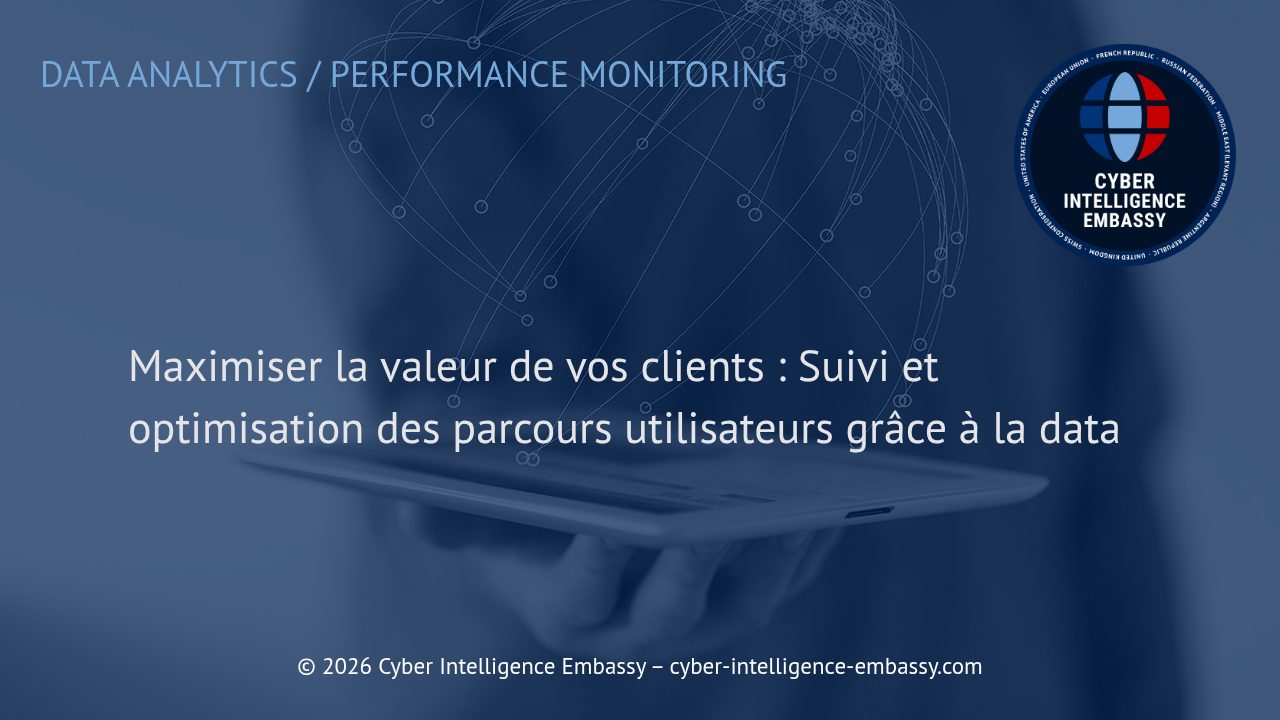Maximiser la valeur de vos clients : Suivi et optimisation des parcours utilisateurs grâce à la data